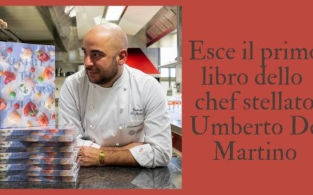 Esce il primo libro dello chef stellato Umberto De Martino