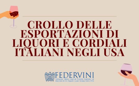 Crollo delle esportazioni di Liquori e Cordiali italiani negli USA