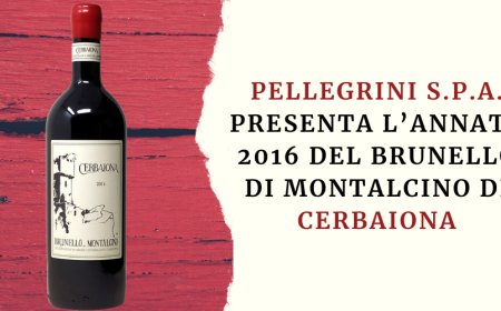 Pellegrini S.p.A. presenta l’annata 2016 del Brunello di Montalcino di Cerbaiona