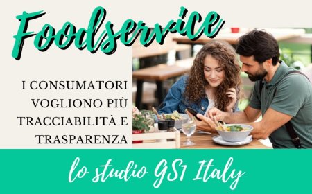 Foodservice: i consumatori vogliono più tracciabilità e trasparenza. Lo studio GS1 Italy