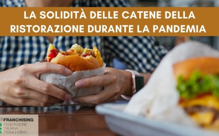 Federfranchising: la solidità delle catene della ristorazione durante la pandemia