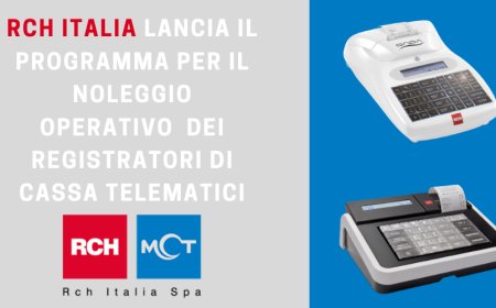 RCH Italia lancia il programma per il noleggio operativo  dei registratori di cassa telematici