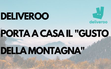 Deliveroo porta a casa il "gusto della montagna"