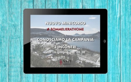 Alla scoperta della Campania con gli incontri Sommelier At Home di ASPI