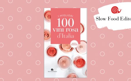 I migliori 100 vini rosa d'Italia secondo Slow Food Editore
