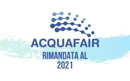 Acquafair rimandata al 2021