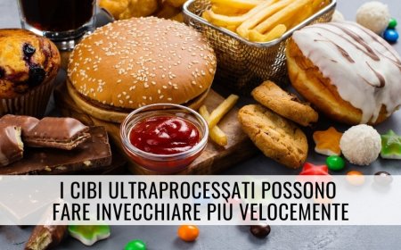I cibi ultraprocessati possono fare invecchiare più velocemente