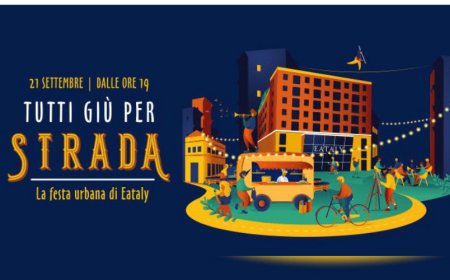 Eataly Milano Smeraldo saluta l'estate con l'evento "Tutti Giù Per Strada"