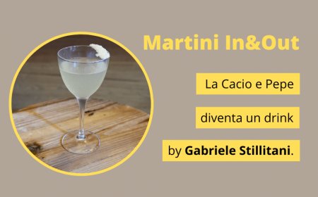 Martini In&Out: il bartender Stillitani trasforma la cacio e pepe in un drink