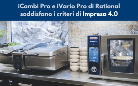 iCombi Pro e iVario Pro di Rational soddisfano i criteri di Impresa 4.0