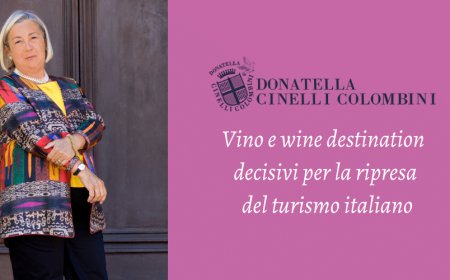 Donatella Cinelli Colombini: vino e wine destination decisivi per la ripresa del turismo italiano