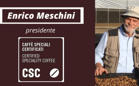 Caffè Speciali Certificati è vicina ai produttori. Le dichiarazioni di Enrico Meschini, presidente di CSC