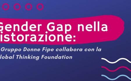 Gender Gap nella ristorazione: il Gruppo Donne Fipe collabora con la Global Thinking Foundation