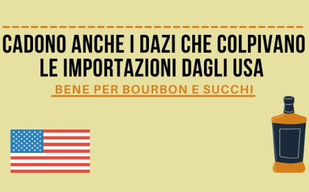 Cadono anche i dazi che colpivano le importazioni dagli USA. Bene per bourbon e succhi