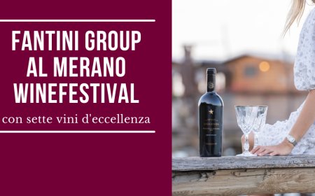 Fantini Group al Merano WineFestival con sette vini d'eccellenza