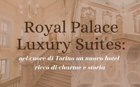 Royal Palace Luxury Suites: nel cuore di Torino un nuovo hotel ricco di charme e storia