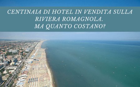 Centinaia di hotel in vendita sulla riviera romagnola. Ma quanto costano?