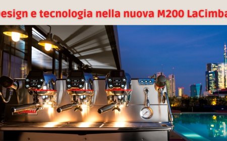 Design e tecnologia nella nuova M200 LaCimbali