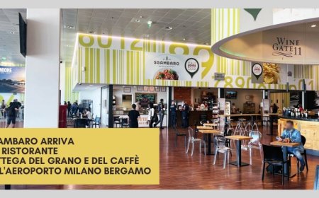 Sgambaro arriva nel ristorante Bottega del Grano e del Caffè dell'Aeroporto Milano Bergamo