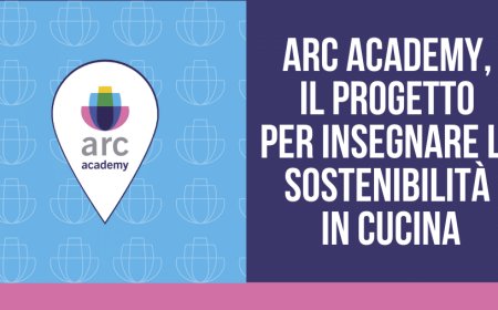 Arc Academy, il progetto per insegnare la sostenibilità in cucina