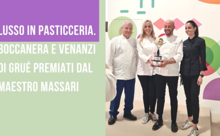 Lusso in pasticceria. Boccanera e Venanzi di Grué premiati dal maestro Massari