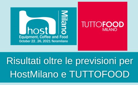 Risultati oltre le previsioni per HostMilano e TUTTOFOOD