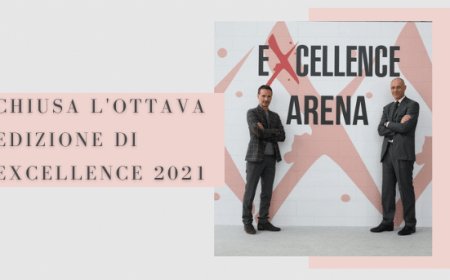 Chiusa l'ottava edizione di Excellence 2021