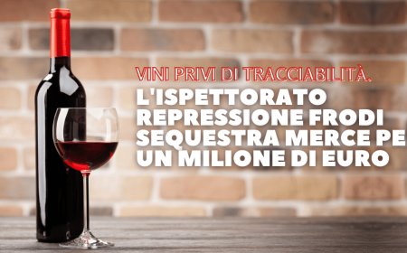 Vini privi di tracciabilità. L'Ispettorato Repressione Frodi sequestra merce per un milione di euro