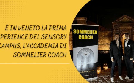Ѐ in Veneto la prima experience del Sensory Campus, l'accademia di Sommelier Coach