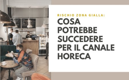 Rischio zona gialla: cosa potrebbe succedere per il canale Horeca