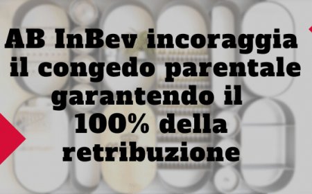 AB InBev incoraggia il congedo parentale garantendo il 100% della retribuzione