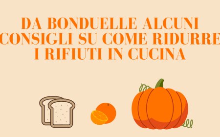 Da Bonduelle alcuni consigli su come ridurre i rifiuti in cucina