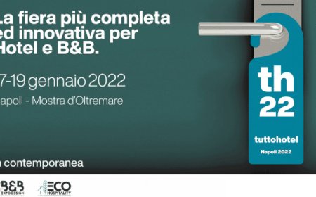 Tuttohotel: a gennaio 2022 torna a Napoli il salone dell'ospitalità