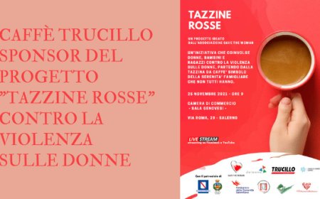 Caffè Trucillo sponsor del progetto "Tazzine Rosse" contro la violenza sulle donne