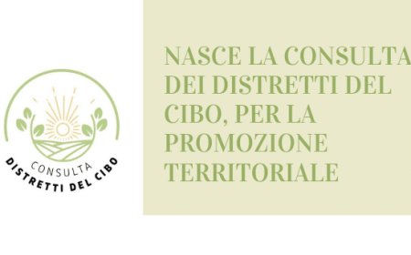 Nasce la Consulta dei Distretti del Cibo, per la promozione territoriale