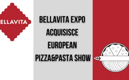 Bellavita Expo acquisisce European Pizza&Pasta Show