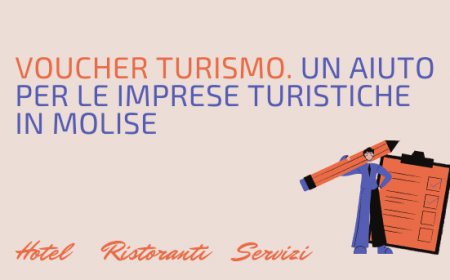 Voucher Turismo. Un aiuto per le imprese turistiche in Molise