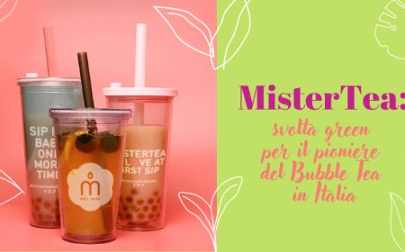 MisterTea: svolta green per il pioniere del Bubble Tea in Italia