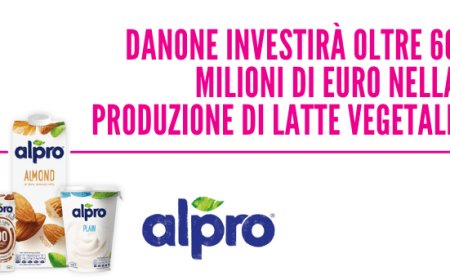Danone investirà oltre 60 milioni di euro nella produzione di latte vegetale