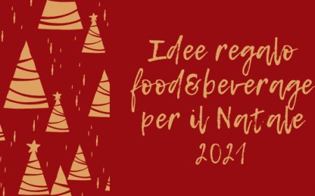 Idee regalo food&beverage per il Natale 2021