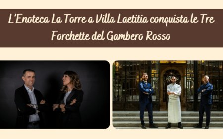 L’Enoteca La Torre a Villa Laetitia conquista le Tre Forchette del Gambero Rosso
