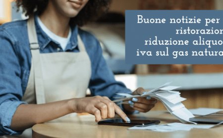 Buone notizie per la ristorazione: riduzione aliquota IVA sul gas naturale