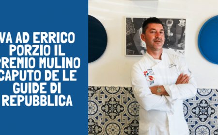 Va ad Errico Porzio il Premio Mulino Caputo de Le Guide di Repubblica