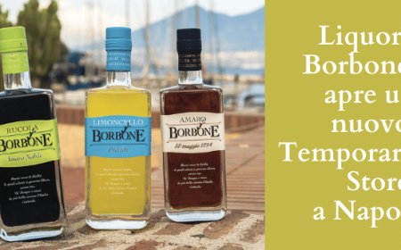 Liquori Borbone apre un nuovo Temporary Store a Napoli