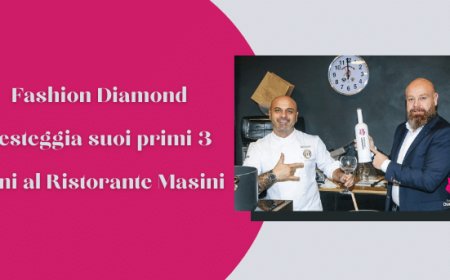 Fashion Diamond festeggia suoi primi 3 anni al Ristorante Masini