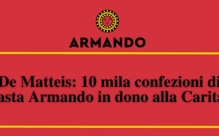 De Matteis: 10 mila confezioni di Pasta Armando in dono alla Caritas