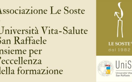 Associazione Le Soste e Università Vita-Salute San Raffaele insieme per l’eccellenza della formazione