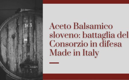 Aceto Balsamico sloveno: battaglia del Consorzio in difesa Made in Italy