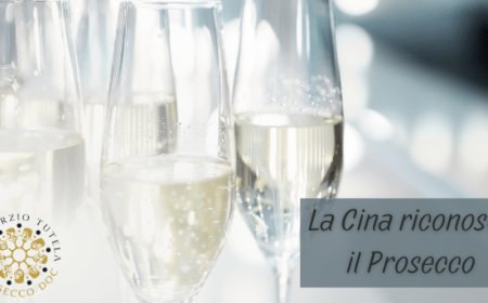 La Cina riconosce il Prosecco