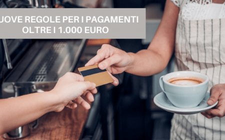 Nuove regole per i pagamenti oltre i 1.000 euro